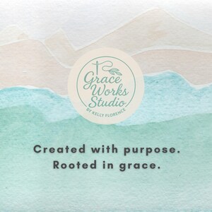 Grace Works Studio by Kelly Florence logo with the phrase “Created with purpose. Rooted in grace.” representing faith-inspired Christian apparel brand.