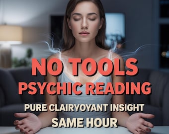 No Tools Psychic Clairvoyant Reading, Accurate Love Career and Future Guidance, No Cards, Same Hour Tarot Reading, Honest Medium Advice