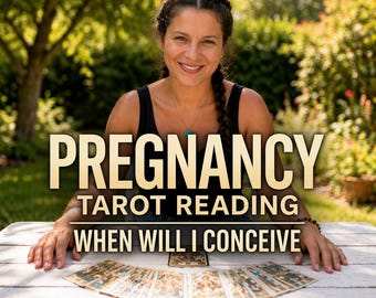In-Depth Pregnancy Tarot Reading, Am I Pregnant & Fertility Timing Insight, Pregnancy Prediction, Conception Guidance, Same Hour PDF Report