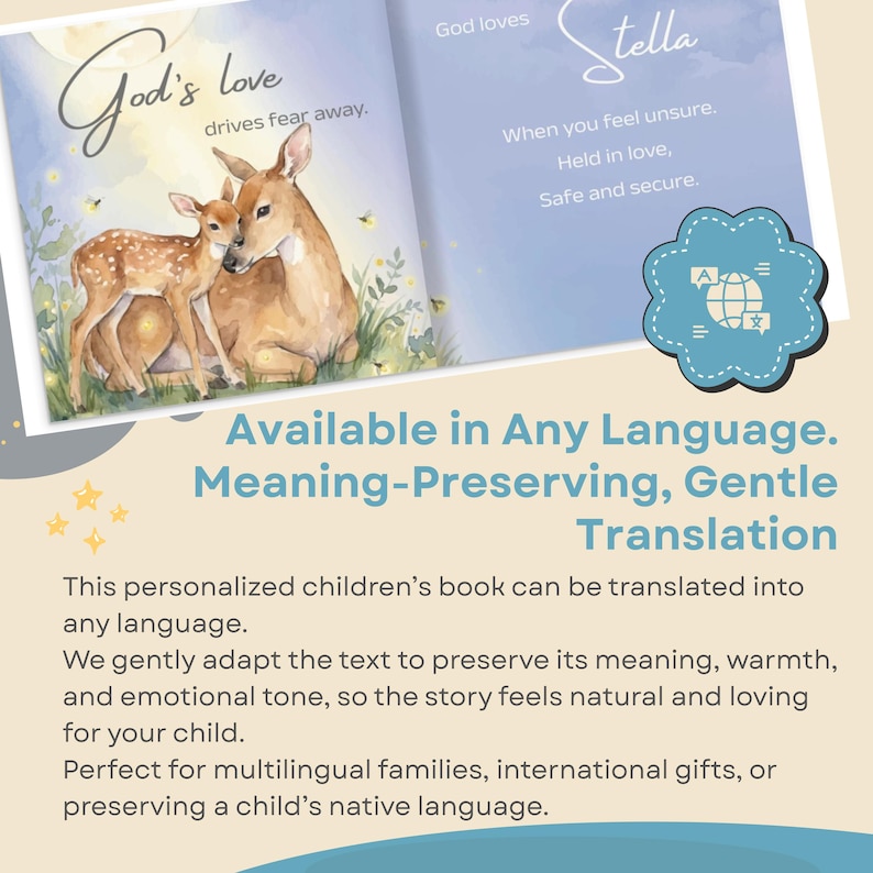 May include: A children's book with a deer and fawn illustration. The book's pages display English text, including phrases such as "God's love drives fear away." and "When you feel unsure, held in love, safe and secure." The book is available in any language, with gentle translation.
