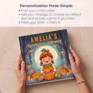 Hands hold the finished book while three simple steps explain the personalization — enter your child's name, add your message or the standard text, include a photo if you like, then order. Easy customization for a one-of-a-kind first Halloween gift.