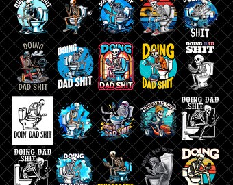 Funny Father Doing Dad Shit Skeleton Toilet Png Bundle, Doing Dad Shit Png Bundle, Doing Dad Shit PNG, Trendy Father's Day Png
