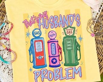 That’s My Husband’s Problem PNG Viral Trending Catch Phrase Sublimation Design Girly Country Music Graphic Tee Boutique Png Digital Download