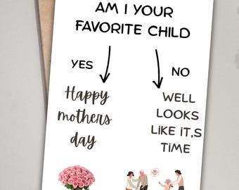 Am I Your Favorite Child? Funny Mother's Day Card, Nursing Home Humor printable Sibling Rivalry Card for Mom instant download