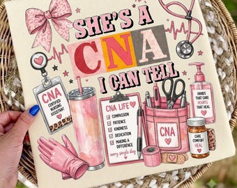 She's A CNA I Can Tell PNG, Certified Nursing Assistant Sublimation, Funny CNA Shirt Design, Retro Nurse Graphic, Healthcare Worker Gift