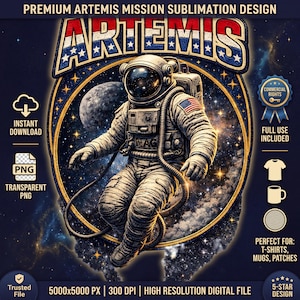 Könnte beinhalten: Ein digitales Design mit einem Astronauten in einem Raumanzug vor einem Sternenhintergrund, mit dem Wort "ARTEMIS" in einer patriotischen Schriftart. Das Design enthält die amerikanische Flagge und ist als hochauflösende digitale Datei gekennzeichnet, perfekt für T-Shirts, Tassen und Aufnäher.