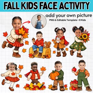 Könnte beinhalten: Ein digitales Grafikset mit dem Titel FALL KIDS FACE ACTIVITY, das acht Illustrationen von Kindern in Herbstkleidung zeigt. Die Vorlage enthält bearbeitbare Bereiche zum Hinzufügen eigener Bilder und zeigt Kinder mit Kürbissen, Blättern, Äpfeln und Sonnenblumen.
