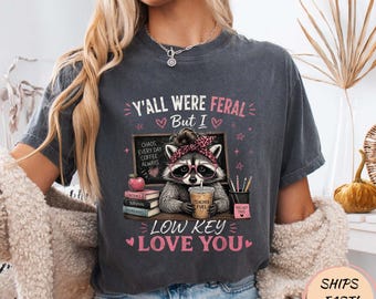 Vous étiez tous sauvages, mais je t'aime t-shirt café glacé raton laveur discret