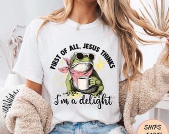 Tout d'abord, Jésus pense que je suis un délice t-shirt grenouille grenouille