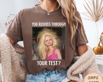 T-shirt drôle de test de meme de poupée rétro où vous vous êtes précipité à travers votre t-shirt de meme de professeur de test