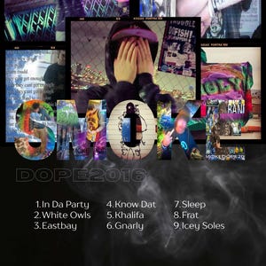 Może przedstawiać: Kolaż zdjęć o mrocznej estetyce. Słowo "SMOKE" jest wyraźnie widoczne, z "DOPE2016" i listą tytułów piosenek poniżej. Rok "2022" znajduje się na dole. Obrazy zawierają ludzi i tekst.