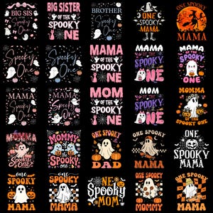 May include: A collection of twenty-five Halloween-themed graphic designs on a black background. Each design features text such as Big Sis, Mama, Mom, Dad, or One Spooky One, accompanied by illustrations of ghosts, pumpkins, cats, and spiderwebs.