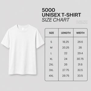 May include: A white unisex t-shirt next to a size chart. The chart lists sizes S through 4XL with corresponding length and width measurements in inches. The text "5000 UNISEX T-SHIRT SIZE CHART" is at the top.