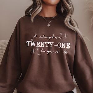 Chapter Twenty‑One Begins Sweatshirt,21st Birthday Gift for Her,Birthday Crewneck,Next Chapter Bday Sweater,Cottagecore 21st Birthday Top