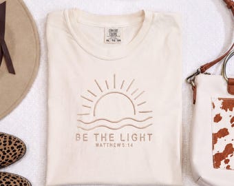 Sudadera cristiana bordada, Sé la luz Mateo 5:14 Camiseta Comfort Colors