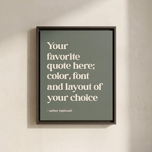 Custom Quote Print: Personalized Wall Art, Framed, Canvas, Poster Walnut Framed Canvas