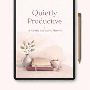 May include: A digital tablet displays the text "Quietly Productive: A Gentle Life Reset Planner." The image features a white vase with greenery, a stack of books, a lit candle, and a gold stylus. The background has a soft watercolor effect.