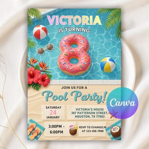 May include: A pool party invitation featuring a pool scene with a pink donut float shaped like the number 8. The invitation includes the text "Victoria is turning" and details for the party, including the date, time, and location.