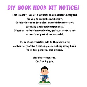 May include: White background with text in purple and black, advertising a DIY book nook kit. The text reads "DIY BOOK NOOK KIT NOTICE!" and describes the kit's features, including precision-cut wooden parts. A small cartoon character is shown at the bottom.