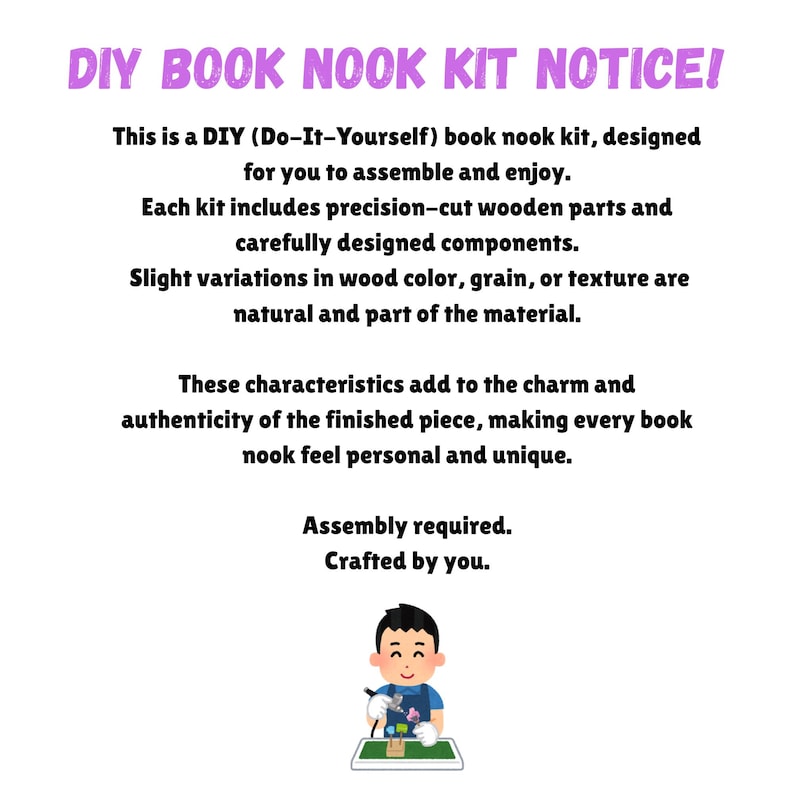 May include: White background with text in purple and black, advertising a DIY book nook kit. The text reads "DIY BOOK NOOK KIT NOTICE!" and describes the kit's features, including precision-cut wooden parts. A small cartoon character is shown at the bottom.