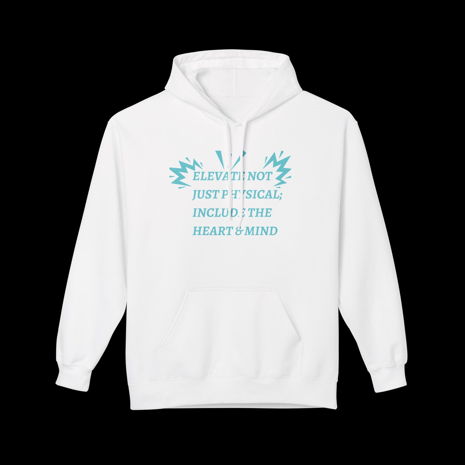 Just Include Elevate Not Just Physical Include the Heart & Mind Hoodie ...