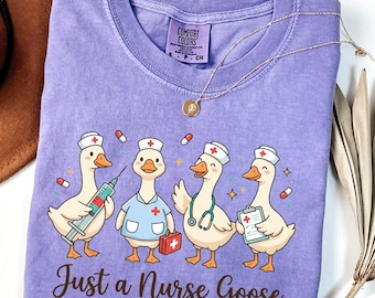 Comfort Colors Nurse Goose Shirt, Funny Nursing Gift, Medical Humor Tee
