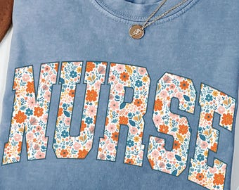 Floral Nurse Shirt, Comfort Colors® Garment Dyed Tee, Nursing School Graduation Gift