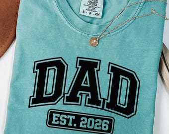 Dad Est 2026 Shirt,New Dad Gift 2026, First Time Dad T Shirt,Father to Be Gift, Pregnancy Announcement Tee,Gift for Husband, Dad Life Shirt