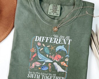We All Swim Together Comfort Colors® Shirt,Teacher School Shirt,Ocean Animal Classroom Tshirt, Kindness Graphic Tee, We Are all Different