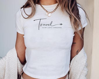 Baby Tee®Travel Is My Love Language T-shirt |,Travel lover,Tavelling tee,Summer Vacation