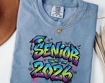 Senior 2026 Shirt, Class of 2026 Tee,Graduation Shirt 2026,Graffiti Senior Shirt,Senior Trip Tee,High School Senior Gift,Comfort Colors