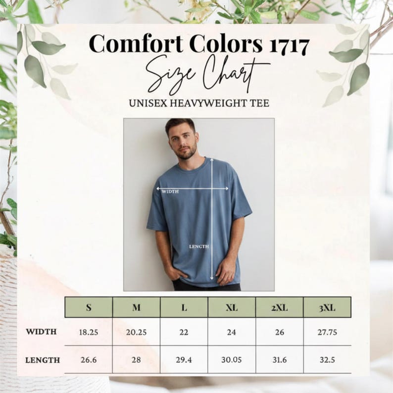May include: Comfort Colors 1717 size chart for a unisex heavyweight tee. The chart displays width and length measurements in inches for sizes S through 3XL, ranging from 18.25 to 27.75 inches in width and 26.6 to 32.5 inches in length.