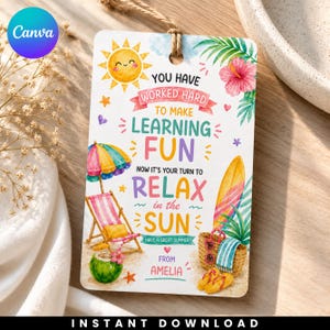 May include: A rectangular gift tag with a summer theme. The tag features a smiling sun, beach umbrella, and surfboard. Text includes "You Have Worked Hard To Make Learning Fun" and "Relax in the Sun". The tag is signed "From Amelia".