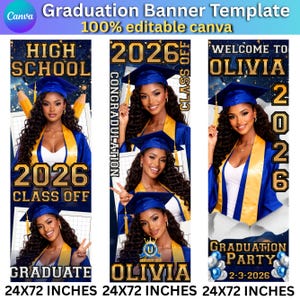 May include: Graduation banner templates with a blue and gold theme. Each banner features a graduate in a cap and gown, with text such as "High School", "2026", and "Olivia". The banners are 24x72 inches.