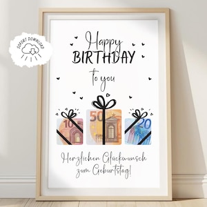 May include: A framed print featuring the text Happy Birthday to you and Herzlichen Glückwunsch zum Geburtstag in black script and print. The design includes three gift boxes illustrated with black bows, each containing a 10, 50, and 20 Euro banknote.