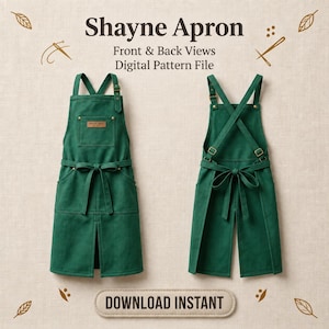 以下が含まれることがあります： Shayneエプロンのデジタルパターンファイル。ショルダーストラップ、胸ポケット、ウエストタイが付いたダークグリーンのエプロンの前後図。テキストは「Shayne Apron, Front & Back Views, Digital Pattern File, DOWNLOAD INSTANT」と記載されています。