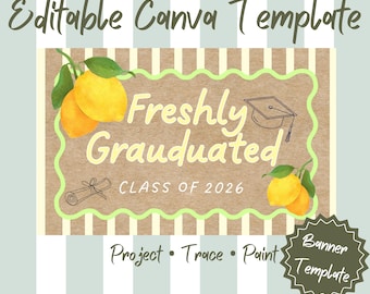 Editable Graduation Banner Template, Freshly Lemon Graduation Party Decor, Class of 2026 Grad Banner, Printable Senior Celebration Sign
