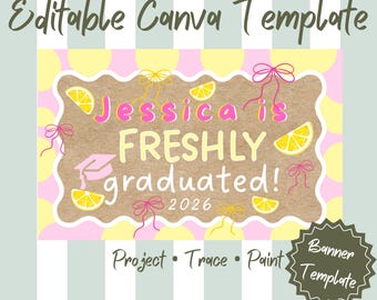 Freshly Graduated Banner Canva Template, Pink Lemon Graduation Decor, Class of 2026 Banner, Printable Grad Party Sign, Senior Celebration