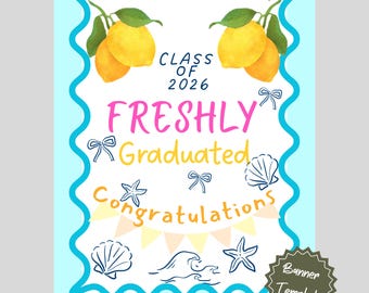 Editable Freshly Graduated Banner Template, Lemon Graduation Banner, Class of 2026 Canva Template, Senior Grad Party Decor, Graduation Sign