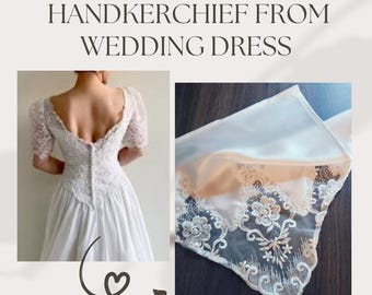 Convert wedding dress to pocket square, Heirloom dress into handkerchief, wedding handkerchief, wedding day keepsake