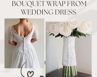 Custom Bouquet Wrap made from wedding dress, convert your wedding dress to a bouquet wrap, Heirloom bouquet wrap, Keepsake bouquet wrap