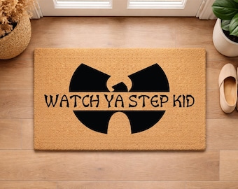 Watch Ya Step Kid Mat, Hip Hop Doormat, Rap Fan Gift, Funny Front Door Mat, Street Style Decor