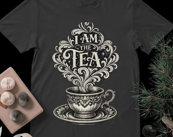 I Am The Tea PNG | Funny Teacup Sublimation Design (Digital Download