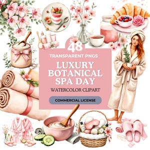 May include: Watercolor clipart set featuring spa day elements. Includes pink flowers, towels, robes, a woman in a robe, and a basket with spa products. The text reads "Luxury Botanical Spa Day" and "48 Transparent PNGs".