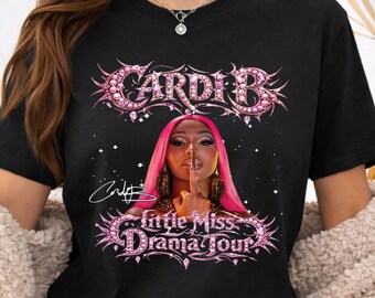 Cardi B Inspired Shirt/Sweatshirt | Little Miss Drama Tour | Am I The Drama | Pretty and Petty | Hip Hop Rapper Graphic Tee