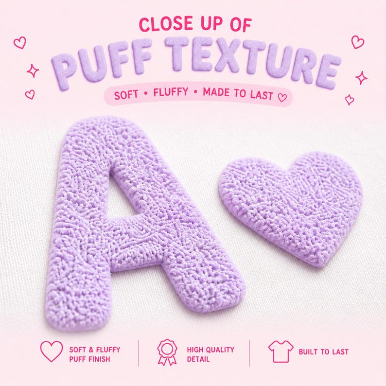 May include: Close-up of a lavender letter "A" and a heart-shaped object with a soft, fluffy puff texture. The text reads "Close up of Puff Texture" and "Soft, Fluffy, Made to Last."