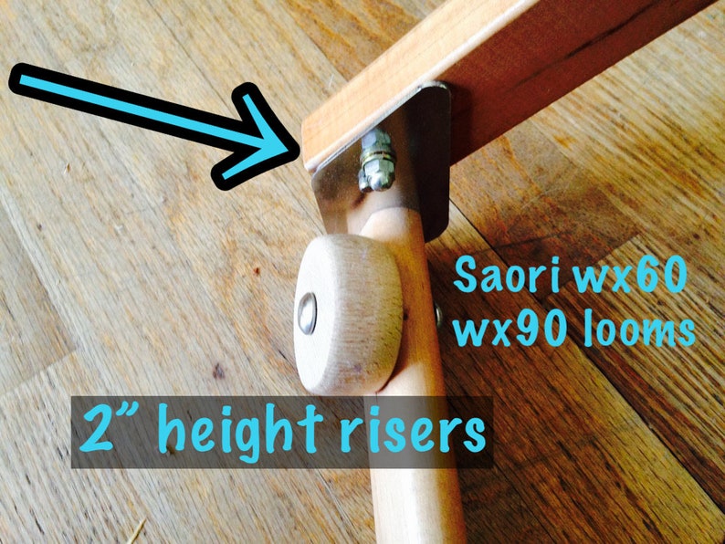Saori 2 or 4 height risers extenders for the Saori wx60 wx90 loom 2 inch height riser set ready to ship: Saorisantacruz image 1