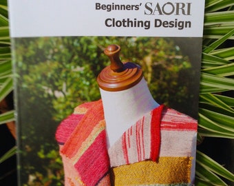 Saori  revised beginning  sewing pattern book in english  for hand woven fabrics in stock :saorisantacruz