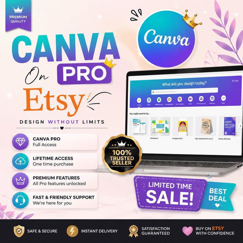 May include: A promotional graphic for Canva Pro on Etsy, featuring a laptop displaying the Canva interface. The design includes text such as "CANVA PRO," "LIMITED TIME SALE," and "100% Trusted Seller." The color scheme is primarily teal, purple, and gold.