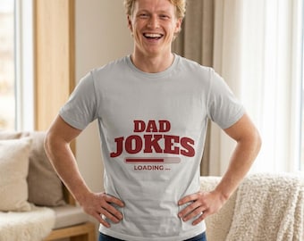 Dad Jokes Loading T‑Shirt — The Perfect Funny Gift for Every Dad